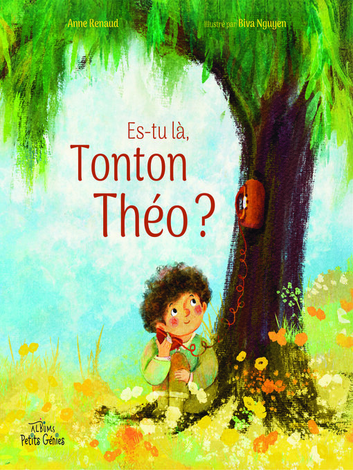 Title details for Es-tu là, tonton Théo? by Anne Renaud - Wait list